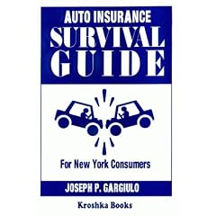 Auto Insurance Survival Guide: For New York Consumers