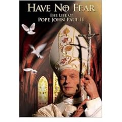 Have No Fear: The Life of Pope John Paul II