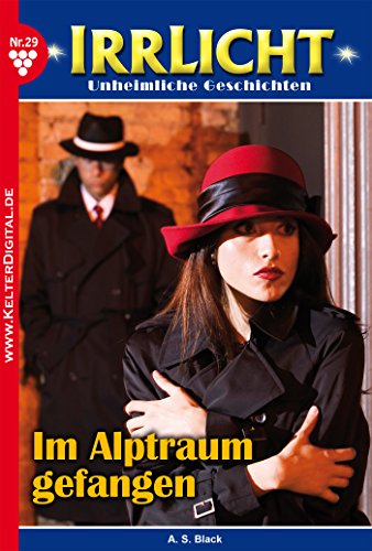 Irrlicht 29 - Gruselroman: Im Alptraum gefangen (German Edition)