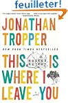 This Is Where I Leave You: A Novel