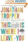This Is Where I Leave You: A Novel