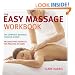 The Easy Massage Workbook: A Complete Guide to Massage Techniques