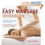 The Easy Massage Workbook: A Complete Guide to Massage Techniques