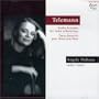 Georg Philipp Telemann: Twelve Fantasias For Solo Violin