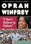 Oprah Winfrey: I Dont Believe in Failure (African-American Biographies (Enslow))