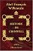 Book Histoire de Cromwell: D\'après les mémoires du temps et les recueils parlementaires. Tome 1