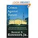Crimes Against Nature: How George W. Bush and His Corporate Pals Are Plundering the Country and Hijacking Our Democracy