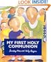 My First Holy Communion: Sunday Mass and Daily Prayers