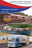 Logistics freight transport : domestic and international : for managers and students