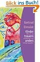 Kinder trauern anders: Wie wir sie einf�hlsam und richtig begleiten (HERDER spektrum)