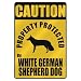 CAUTION  PROPERTY PROTECTED BY WHITE GERMAN SHEPHERD DOG  PARKING SIGN DOG