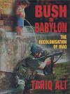 Bush in Babylon...