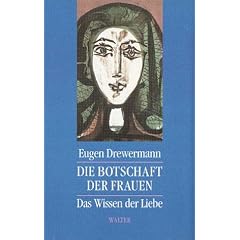 Die Botschaft der Frauen. Das Wissen der Liebe (Gebundene Ausgabe)