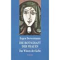 Die Botschaft der Frauen: Das Wissen der Liebe
