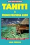 Tahiti and French Polynesia Guide