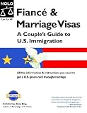 Fiance & Marriage Visas: A Couple's Guide To U.S. Immigration 3rd Edition