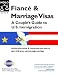 Books : Fiance & Marriage Visas: A Couple's Guide To U.S. Immigration 3rd Edition