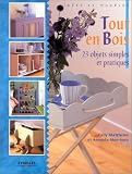 Tout en bois : 20 objets simples et pratiques
