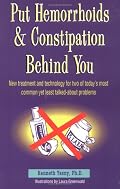 Put Hemorrhoids and Constipation Behind You: New Treatment and Technology for 2 of Today's Most Common Yet Least Talked-About Problems