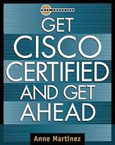 Get Cisco Certified and Get Ahead (Careers/Certification)