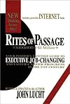 Rites of Passage at $100,000 to $1 Million+: Your Insider's Lifetime Guide to Executive Job-Changing and Faster Career Progress in the 21st Century