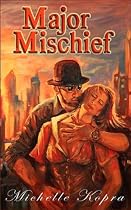 Major Mischief-From Free Kindle Books Library Click to Download Free Kindle Book -> Major Mischief