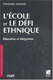 L'�cole et le d�fi ethnique : Education et int�gration