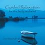 Guided Relaxation; For the Body and Mind