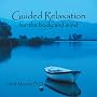 Guided Relaxation; For the Body and Mind
