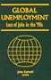 Global Unemployment: Loss of Jobs in the '90s