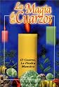 La Magia de los Cuarzos (Spanish Edition)
