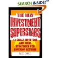 The New Investment Superstars: 13 Great Investors and Their Strategies for Superior Returns