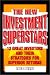 The New Investment Superstars: 13 Great Investors and Their Strategies for Superior Returns