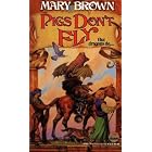 Pigs Don't Fly by  Mary Brown