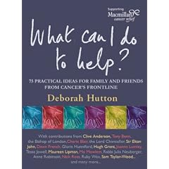 What Can I Do to Help: 75 Practical Ideas for Family and Friends from Cancer's Frontline