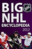 Big NHL Ice hockey encyclopedia 2012. (Teems&Capitans, History, Naming, Foundation, Equipment, Injury, Penalty, Officials, Tactics, Structure, Awards, Rules) [illustrated] [515 illustrations]