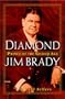 Diamond Jim Brady: Prince of the Gilded Age