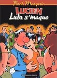 Lucien, tome 6 : Lulu s maque