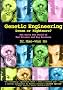 Genetic Engineering - Dream or Nightmare?: The Brave New World of Bad Science and Big Business