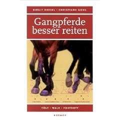 Gangpferde besser reiten: T�lt - Walk - Foxtrott