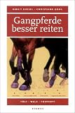 Gangpferde besser reiten: T�lt - Walk - Foxtrott