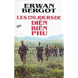 Les 170 jours de Di�n Bi�n Phupar Erwan Bergot