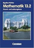Produkt-Bild: Bigalke/K&ouml;hler: Mathematik Sekundarstufe II - Berlin - Bisherige Ausgabe: Mathematik, Sekundarstufe II, Allgemeine Ausgabe, Bd.13/2, 13. Schuljahr