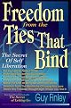 Freedom From The Ties That Bind: The Secret of Self Liberation
