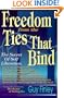 Freedom From The Ties That Bind: The Secret of Self Liberation