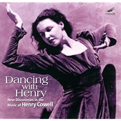 Dancing with Henry: New Discoveries in the Music of Henry Cowell