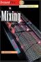 Sound Advice on Mixing (Instantpro Series)