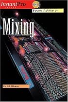 Sound Advice on Mixing (Instantpro Series)