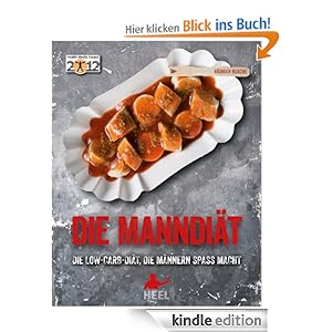Die Manndiät: Die Low-Carb-Diät, die Männern Spaß macht