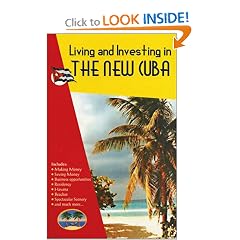 Living and Investing in the New Cuba 2nd edition